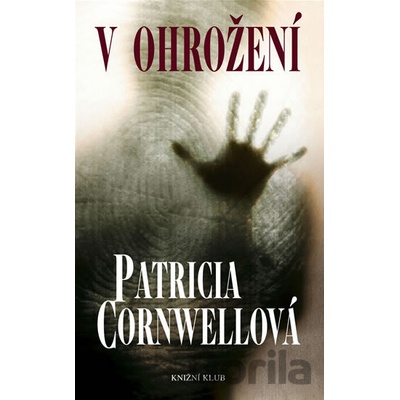 V ohrožení - Patricia Cornwellová