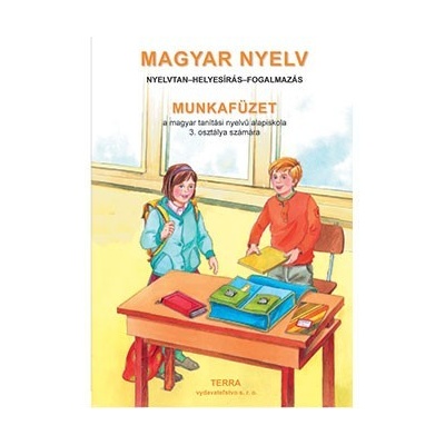 Pracovný zošit z maďarského jazyka, písania a slohu pre 3. ročník ZŠ s VJM (Szivárvány) (vyučovací jazyk maďarský)