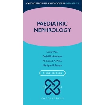 Image 1 of Paediatric Nephrology | Rees, Lesley (Consultant Paediatric Nephrologist, Great Ormond Street Hospital for Children NHS Foundation Trust, UK), Bockenhauer, Detlef (Honorary Consultant Paediatric Nephrologist; and Professor of