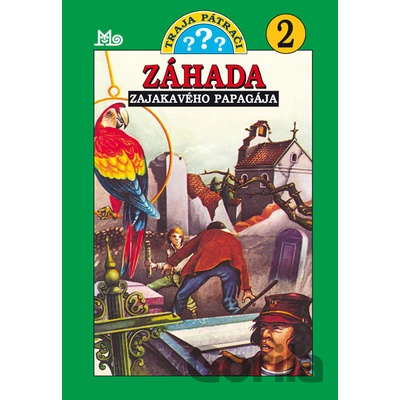 Záhada zajakavého papagája - Traja pátrači 2 - 5. vydanie