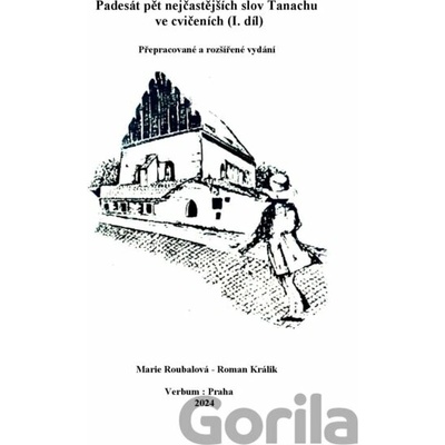 Padesát pět nejčastějších slov Tanachu ve cvičeních (I. díl) - Roman Králik, Marie Roubalová