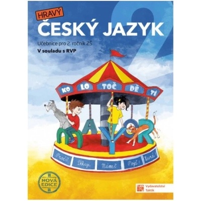 Hravý český jazyk - učebnice pro 2. ročník ZŠ - nová edice, Brožovaná