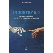 Industry 5.0. Introductory guide to the fifth industrial revolution