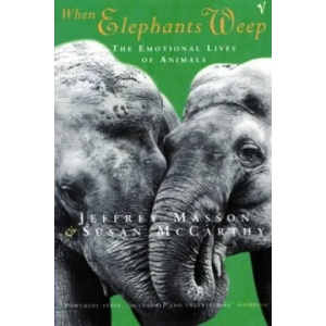 When Elephants Weep | Jeffrey Masson (1996)