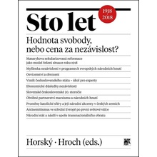 Sto let. Hodnota svobody, nebo cena za nezávislost?