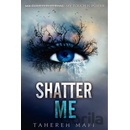 Shatter Me - Tahereh Mafi