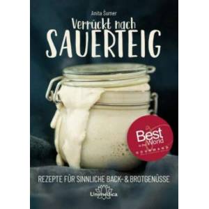 Verrückt nach Sauerteig | Anita Sumer (ISBN: 9783962571047)