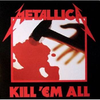 Metallica - Kill 'Em All LP