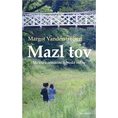 Mazl tov: Má léta u ortodoxní židovské rodiny – Hledejceny.cz