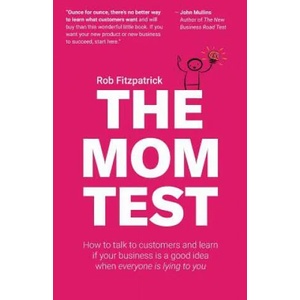 The Mom Test (ISBN: 9781492180746)