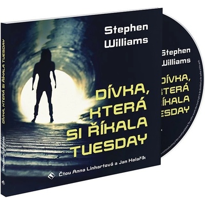 Dívka, která si říkala Tuesday - Stephen Williams; Anna Linhartová; Jan Kolařík