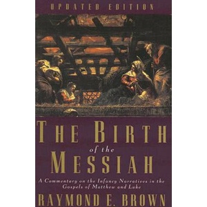 Birth of the Messiah; A new updated edition | Raymond E. Brown (ISBN: 9780300140088)