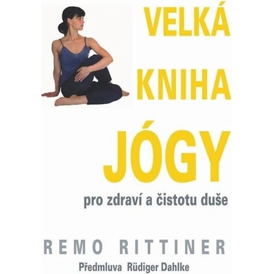 Remo Rittiner - Velká kniha jógy