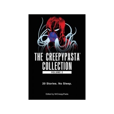 The Creepypasta Collection, Volume 2
