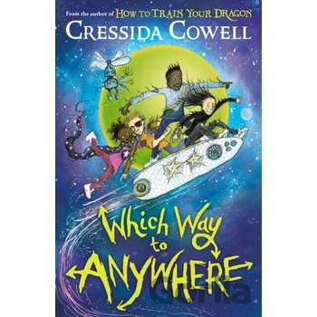 Which Way to Anywhere - Cressida Cowell