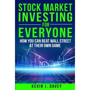 Stock Investing For Everyone: How My Kids Beat Wall Street, And How You Can Too | Kevin J. Davey (2019)