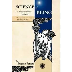 Science of Being in Twenty Seven Lessons | Eugene A. Fersen (ISBN: 9780979910616)