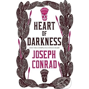 Heart of Darkness and the Complete Congo Diary Conrad Joseph