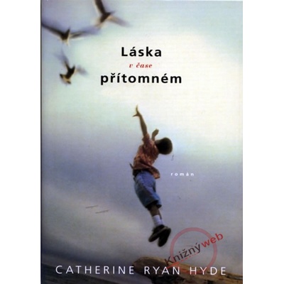 Láska v čase přítomném - Catherine Hyde