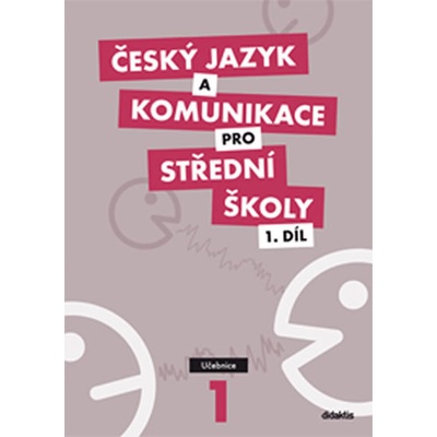 Český jazyk a komunikace pro střední školy 1. Díl učebnice