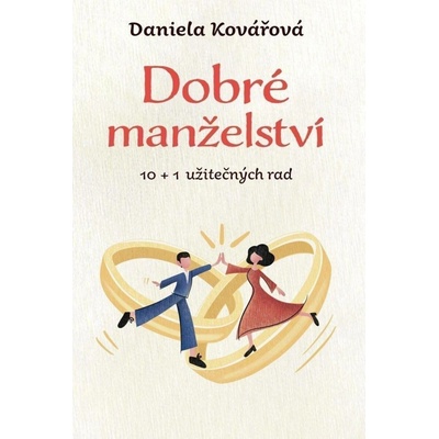 Dobré manželství, 10 + 1 užitečných rad