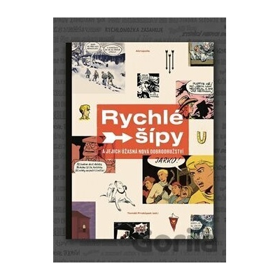 Plak át - Rychlé šípy a jejich úžasná nová dobrodružství