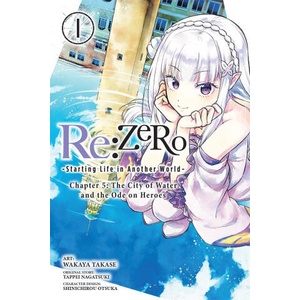 RE: Zero -Starting Life in Another World-, Chapter 5: The City of Water and the Ode on Heroes, Vol. 1 (2026)