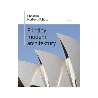 Principy moderní architektury - Norberg-Schulz Christian