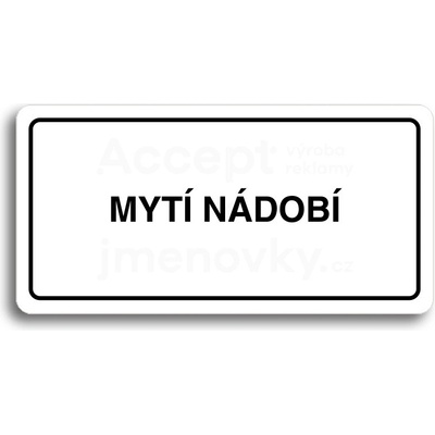 ACCEPT Piktogram MYTÍ NÁDOBÍ - bílá tabulka - černý tisk