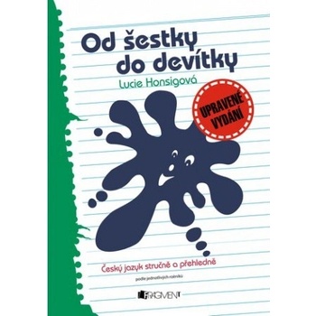 Od šestky do devítky - Český jazyk stručně a přehledně - 2. vydání - Honsigová Lucie