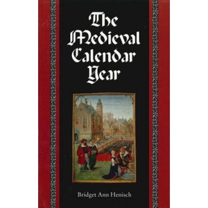 Medieval Calendar Year | Bridget Ann Henisch (ISBN: 9780271019048)