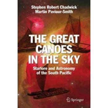 Image 1 of Great Canoes in the Sky | Stephen Robert Chadwick, Martin Paviour-Smith