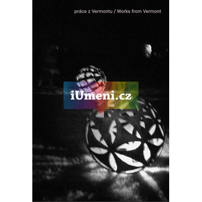 Práce z Vermontu / Works from Vermont | Magdalena Juříková, Jitka Vitásková