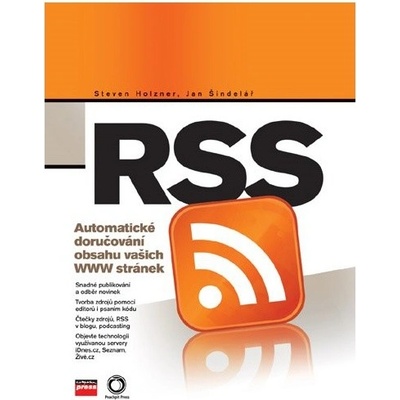 RSS -- Automatické doručování obsahu vašich WWW stránek - Steven Holzner, Jan Šindelář
