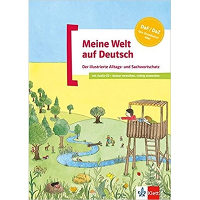 Meine Welt auf Deutsch. Der Illustrierte Alltags- Und Sachwortschatz + CD