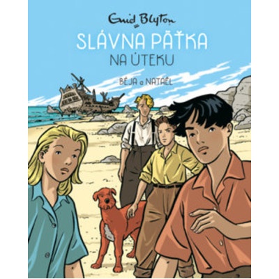 Slávna päťka na úteku - Enid Blyton