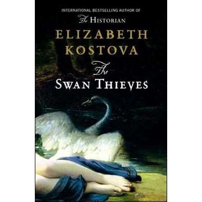 The Swan Thieves - Elizabeth Kostova