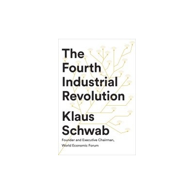 The Fourth Industrial Revolution Klaus Schwab