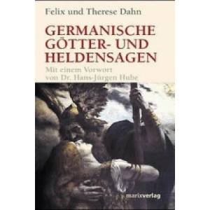 Germanische Götter und Heldensagen | Felix Dahn, Therese Dahn (ISBN: 9783937715391)