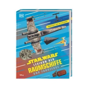 Star Wars Lexikon der Raumschiffe und Fahrzeuge | DK Verlag, Marc Winter, Jan Dinter (2026)