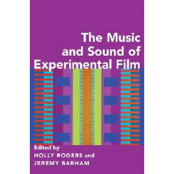Image 1 of Music and Sound of Experimental Film | Holly Rogers