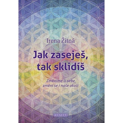 Jak zaseješ, tak sklidíš