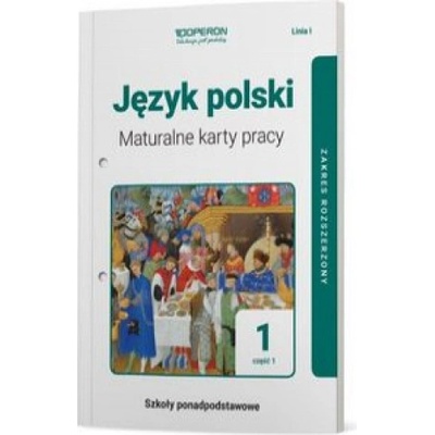 Język polski 1 Maturalne karty pracy Część 1 Linia I Zakres rozszerzony