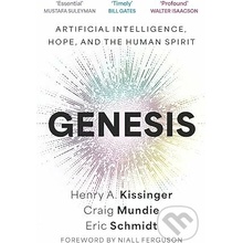 Genesis: Artificial Intelligence, Hope, and the Human Spirit