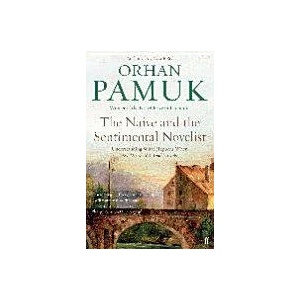 Naive and the Sentimental Novelist | Orhan Pamuk (ISBN: 9780571326136)