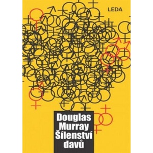 Šílenství davů | Douglas Murray (2021)