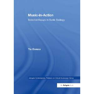 Music-in-Action | Tia DeNora (ISBN: 9781032926766)