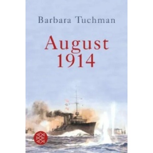 August 1914 | Barbara Tuchman, Grete Felten, Karl-Eberhardt Felten (2013)