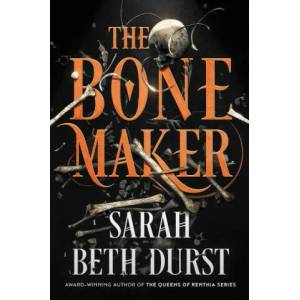 Bone Maker | Sarah Beth Durst (ISBN: 9780062888631)
