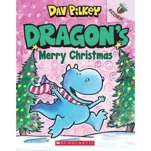 Dragon's Merry Christmas: An Acorn Book (Dragon #5) | Dav Pilkey (ISBN: 9781338347524)